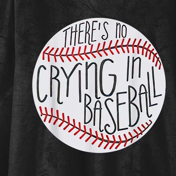 There Is No Crying In Baseball Funny Sports Ball Game Hooded Wearable Blanket