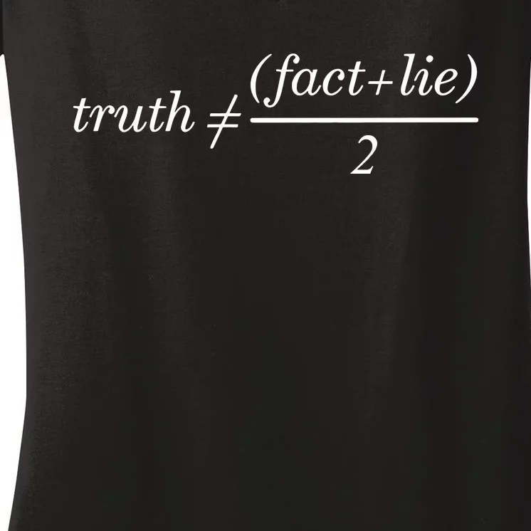 Truth Is Not Fact Plus Lie Divide 2 Women's V-Neck T-Shirt