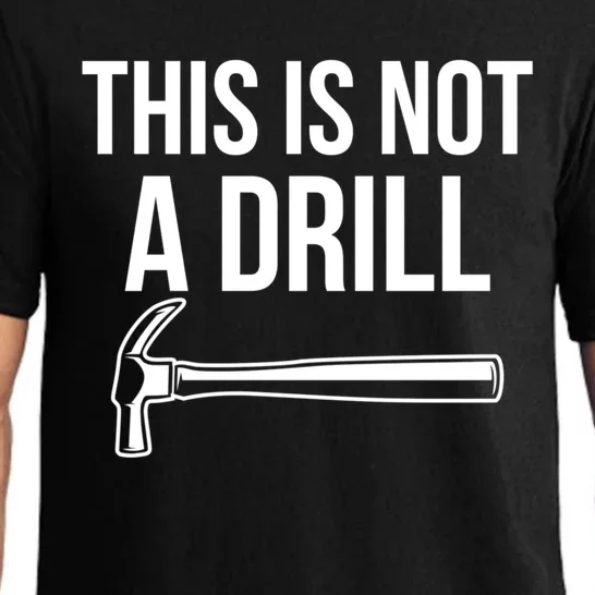 This Is Not A Drill Hammer Tools Builder Gift Pajama Set