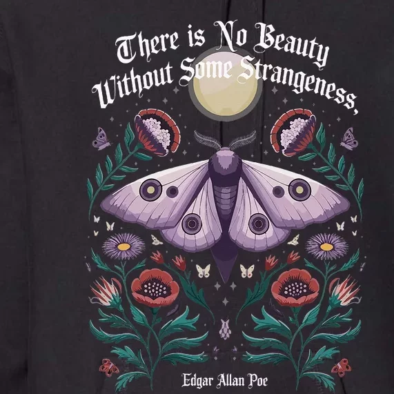 There Is No Beauty Without Some Strangeness Edgar Allan Poe Premium Hoodie