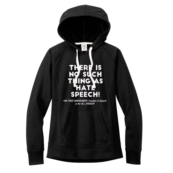 There Is No Such Thing As Hate Speech Women's Fleece Hoodie