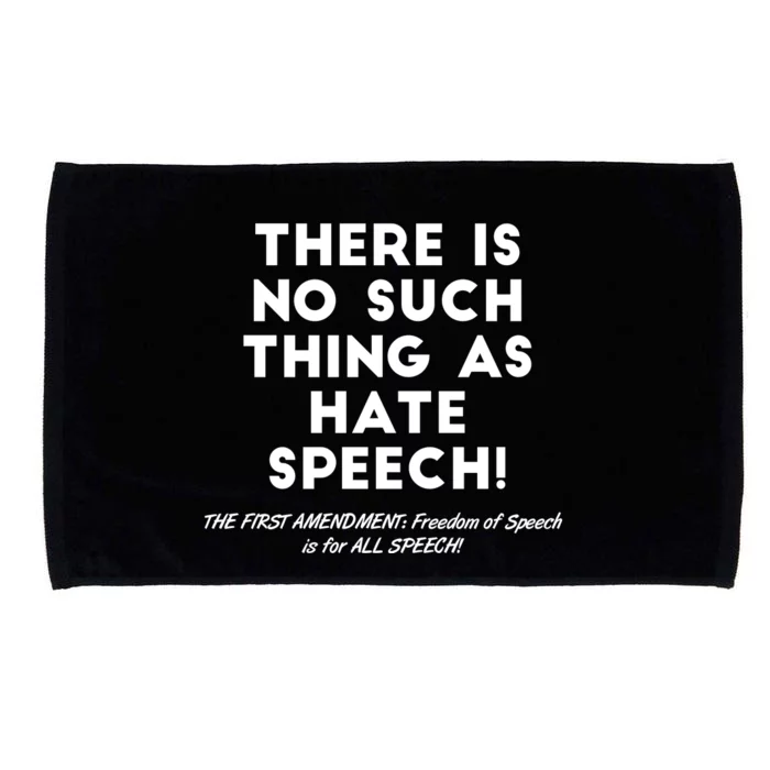 There Is No Such Thing As Hate Speech Microfiber Hand Towel