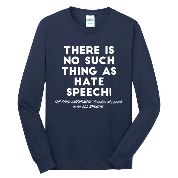 There Is No Such Thing As Hate Speech Tall Long Sleeve T-Shirt