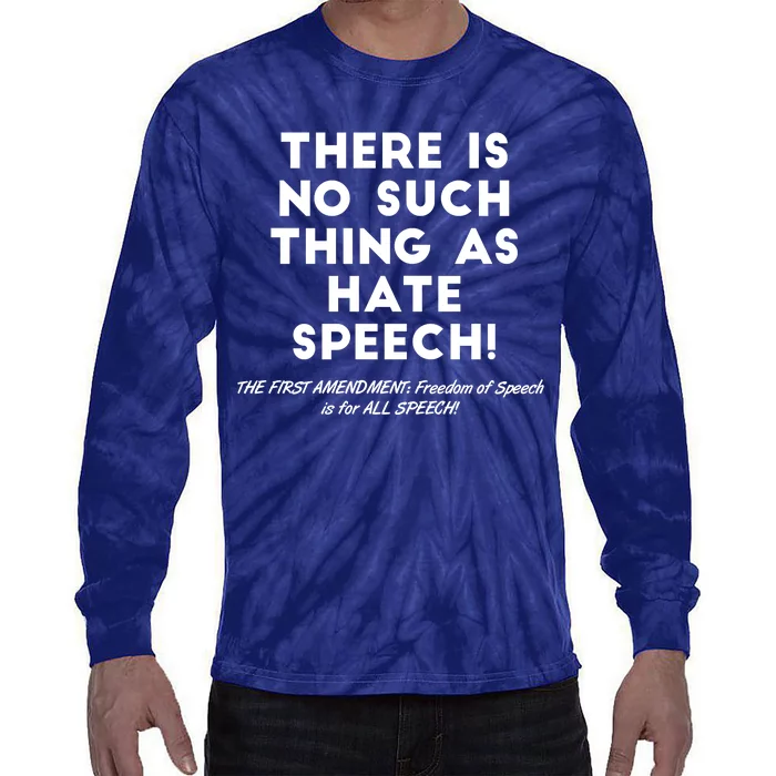 There Is No Such Thing As Hate Speech Tie-Dye Long Sleeve Shirt