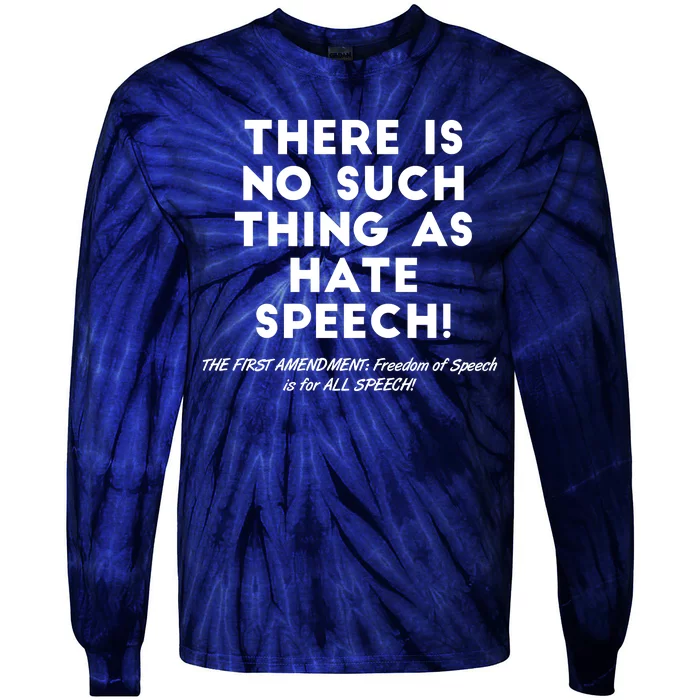 There Is No Such Thing As Hate Speech Tie-Dye Long Sleeve Shirt