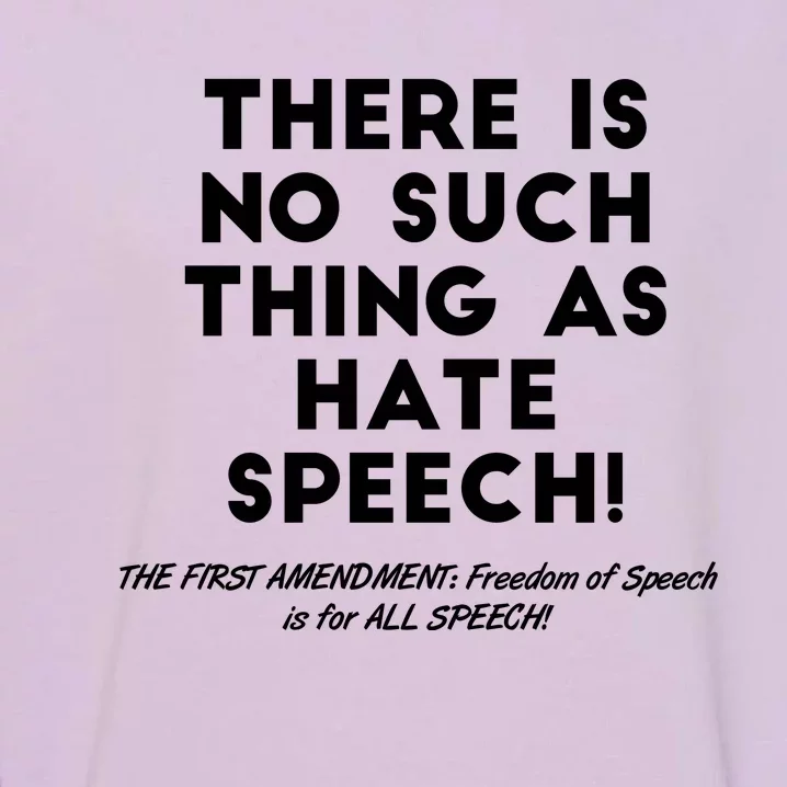 There Is No Such Thing As Hate Speech Garment-Dyed Sweatshirt