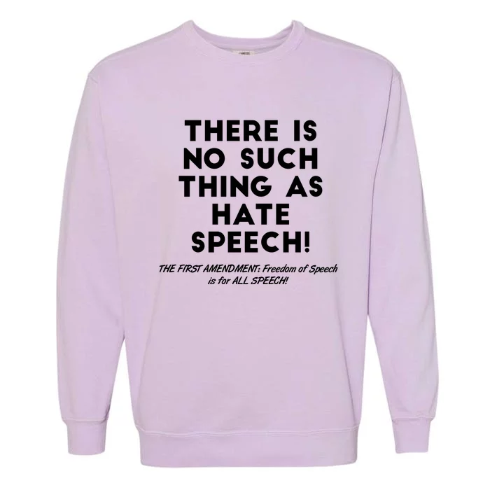 There Is No Such Thing As Hate Speech Garment-Dyed Sweatshirt