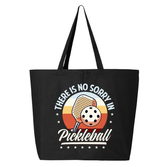 There Is No Sorry In Pickleball 25L Jumbo Tote