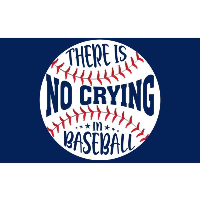 There Is No Crying In Baseball Bumper Sticker