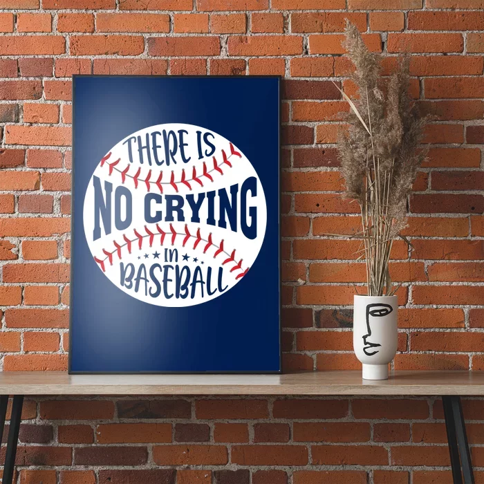 There Is No Crying In Baseball Poster