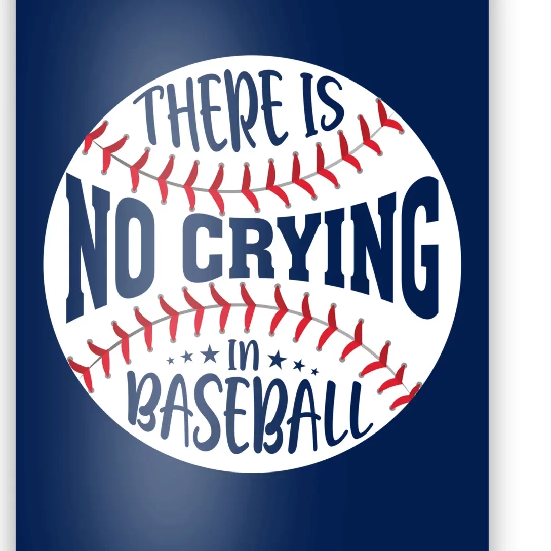 There Is No Crying In Baseball Poster