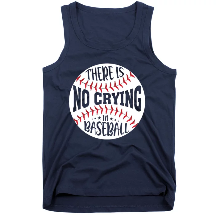 There Is No Crying In Baseball Tank Top