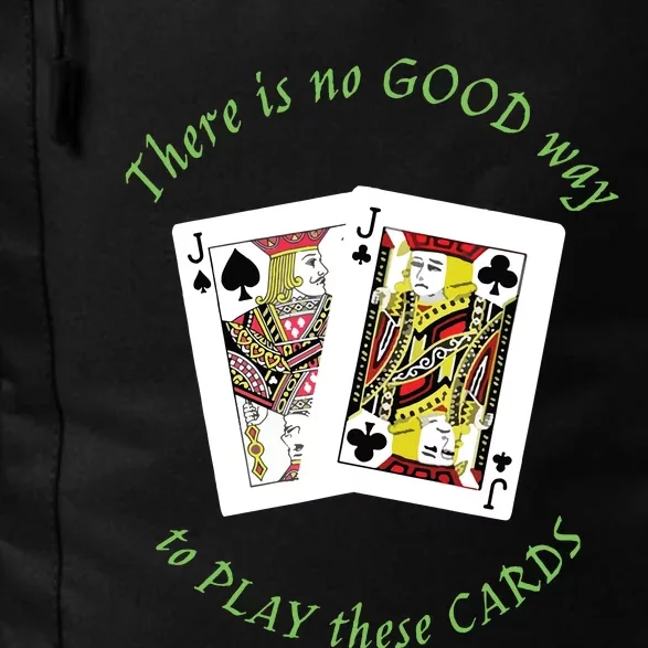 There Is No Good Way To Play These Cards Daily Commute Backpack