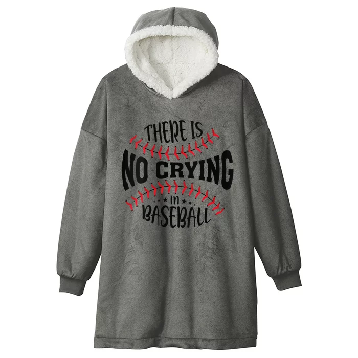 There Is No Crying In Baseball Hooded Wearable Blanket