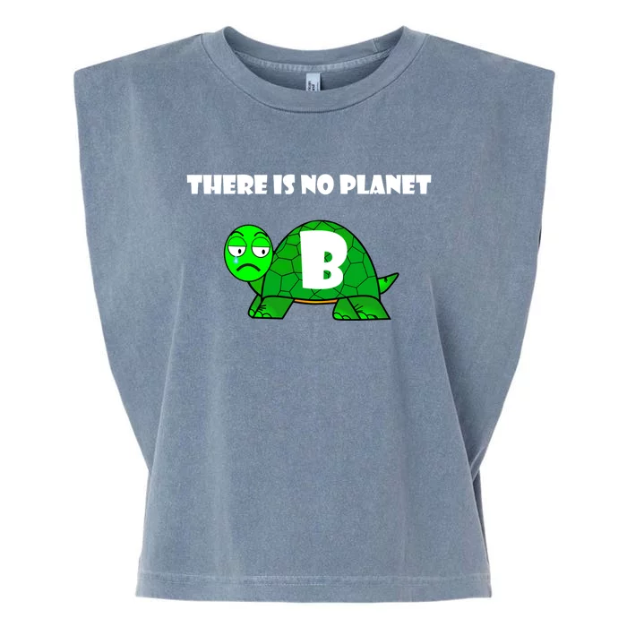 There Is No Planet B Rescue Turtle Save Our Planet Gift Garment-Dyed Women's Muscle Tee