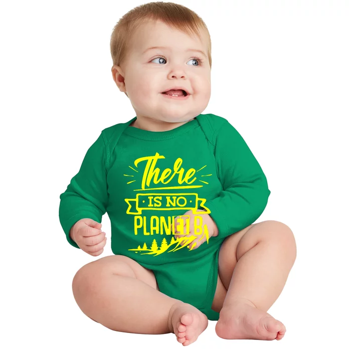 There Is No Planet B Baby Long Sleeve Bodysuit