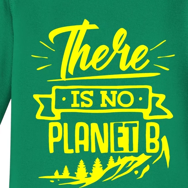 There Is No Planet B Baby Long Sleeve Bodysuit