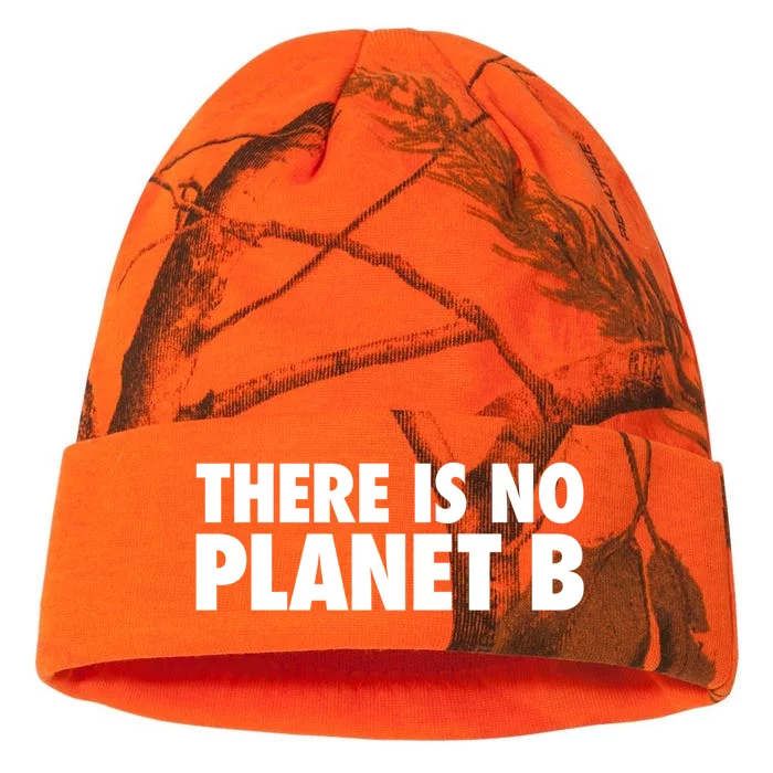 There Is No Planet B Gift Climate Change Awareness Gift Kati - 12in Camo Beanie