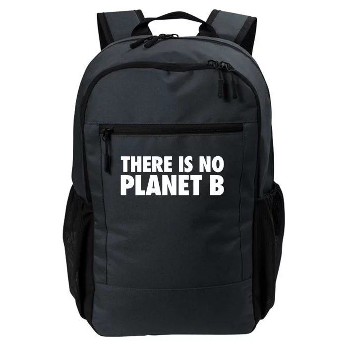 There Is No Planet B Gift Climate Change Awareness Gift Daily Commute Backpack