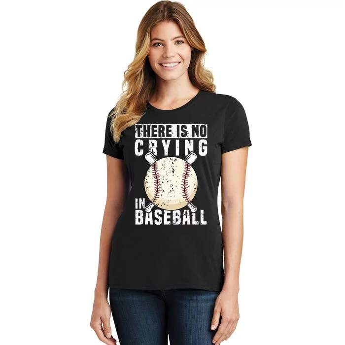 There Is No Crying In Baseball Funny Baseball Player Women's T-Shirt