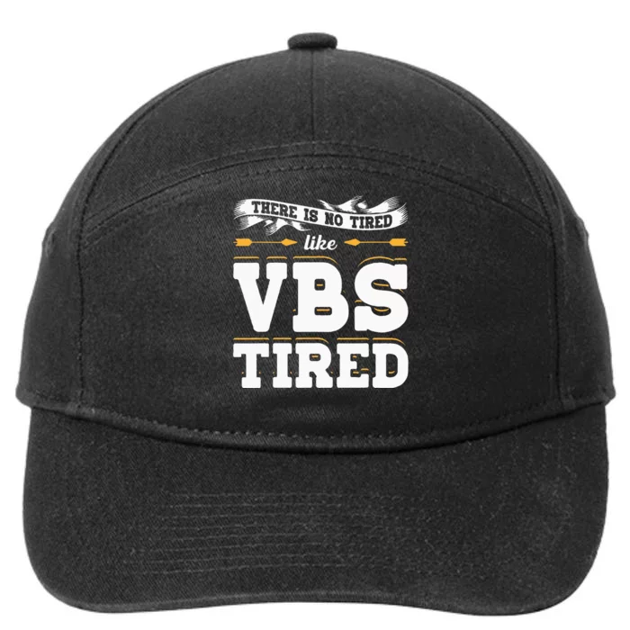 There Is No Tired Like VBS Tired Christian Bible School Camp 7-Panel Snapback Hat