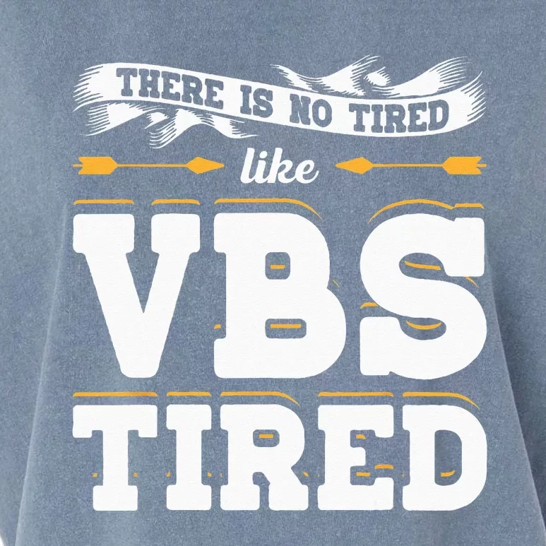 There Is No Tired Like VBS Tired Christian Bible School Camp Garment-Dyed Women's Muscle Tee