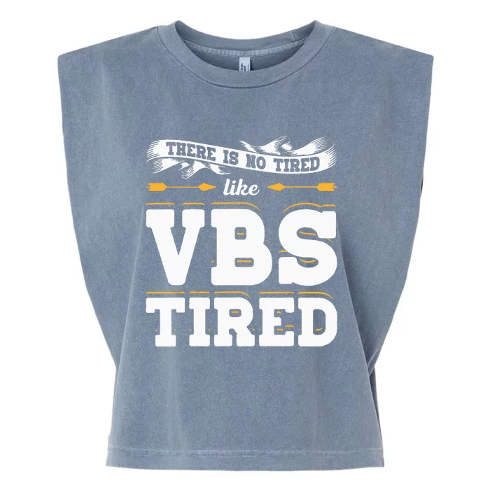 There Is No Tired Like VBS Tired Christian Bible School Camp Garment-Dyed Women's Muscle Tee