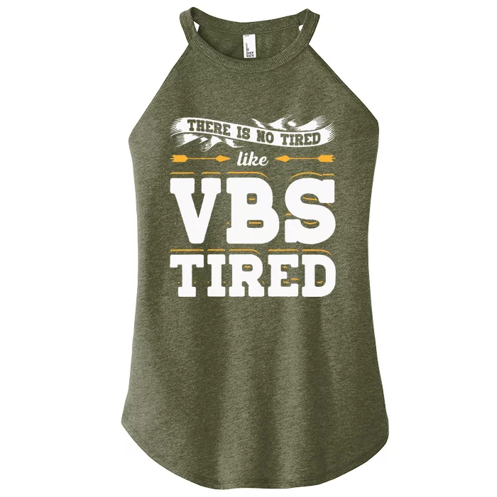 There Is No Tired Like VBS Tired Christian Bible School Camp Women’s Perfect Tri Rocker Tank