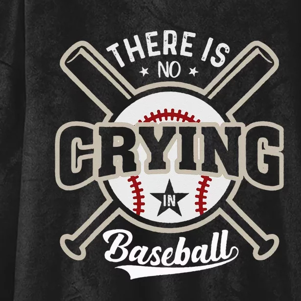 There Is No Crying In Baseball Hooded Wearable Blanket