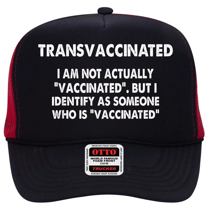 Transvaccinated I'm Not Actually Vaccinated High Crown Mesh Trucker Hat