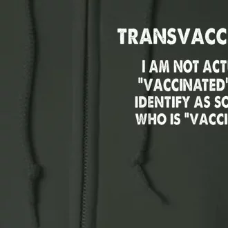 Transvaccinated I'm Not Actually Vaccinated Full Zip Hoodie