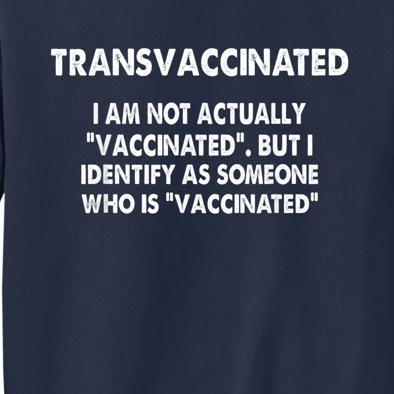 Transvaccinated I'm Not Actually Vaccinated Sweatshirt