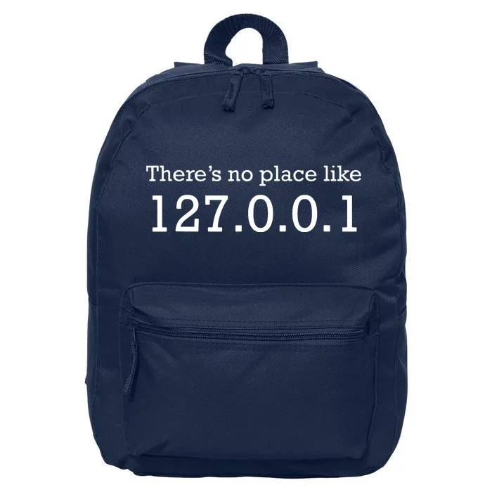 There Is No Place Like 127001 Localhost Computer Geek 16 in Basic Backpack