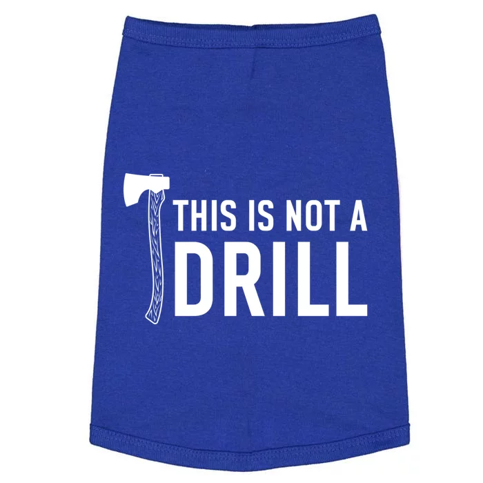 This Is Not A Drill Novelty Tools Gift Doggie Tank