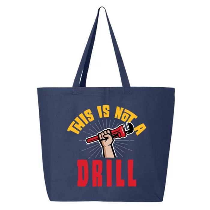 This Is Not A Drill Pipe Wrench Cool Gift 25L Jumbo Tote