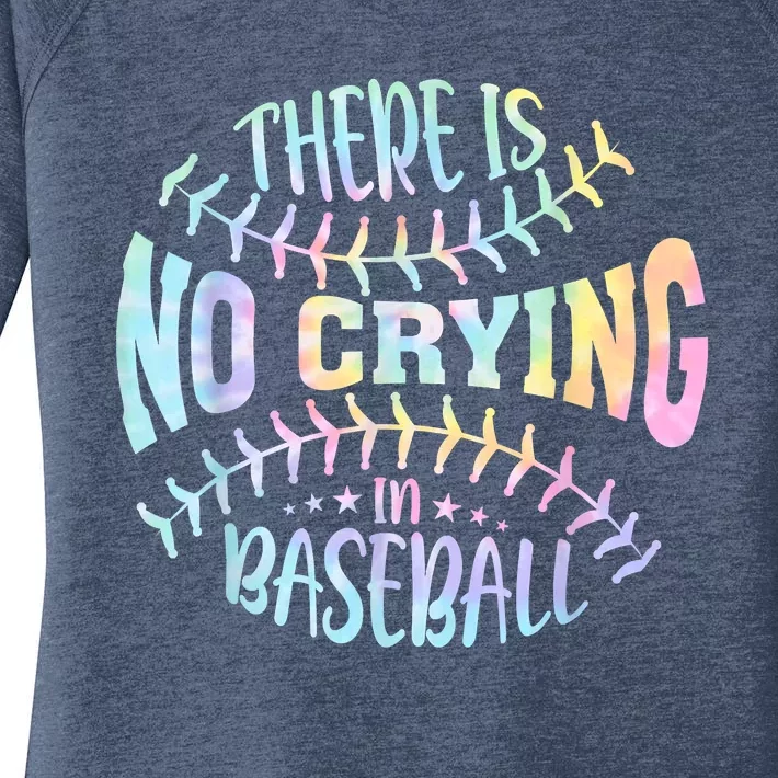 There Is No Crying In Baseball Tie Dye Women's Perfect Tri Tunic Long Sleeve Shirt