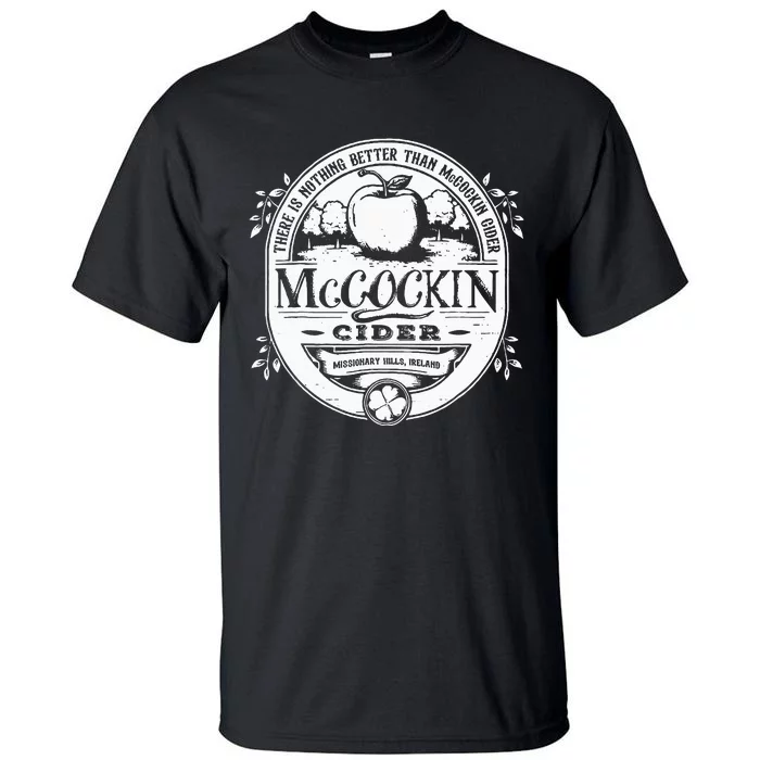 There Is Nothing Better Than Mccockin Cider Missionary Hills Tall T-Shirt