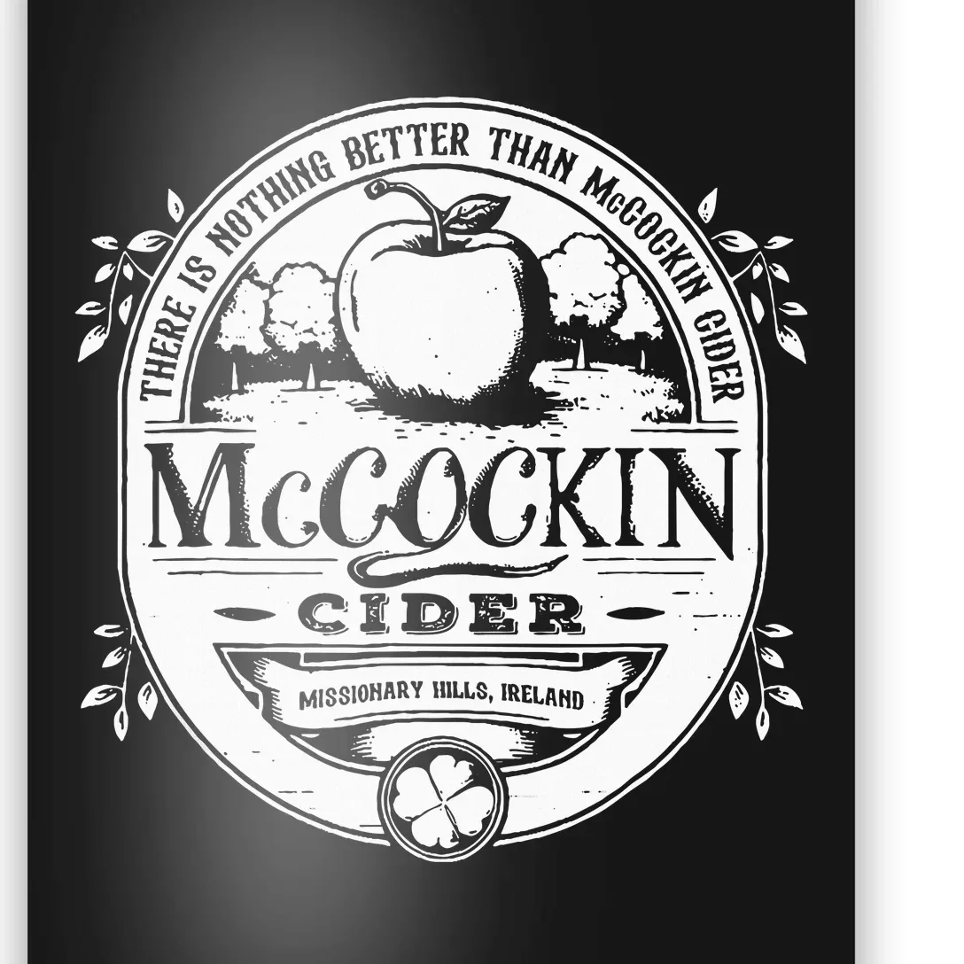 There Is Nothing Better Than Mccockin Cider Missionary Hills Poster