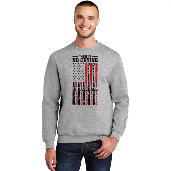 There Is No Crying In Baseball Tall Sweatshirt