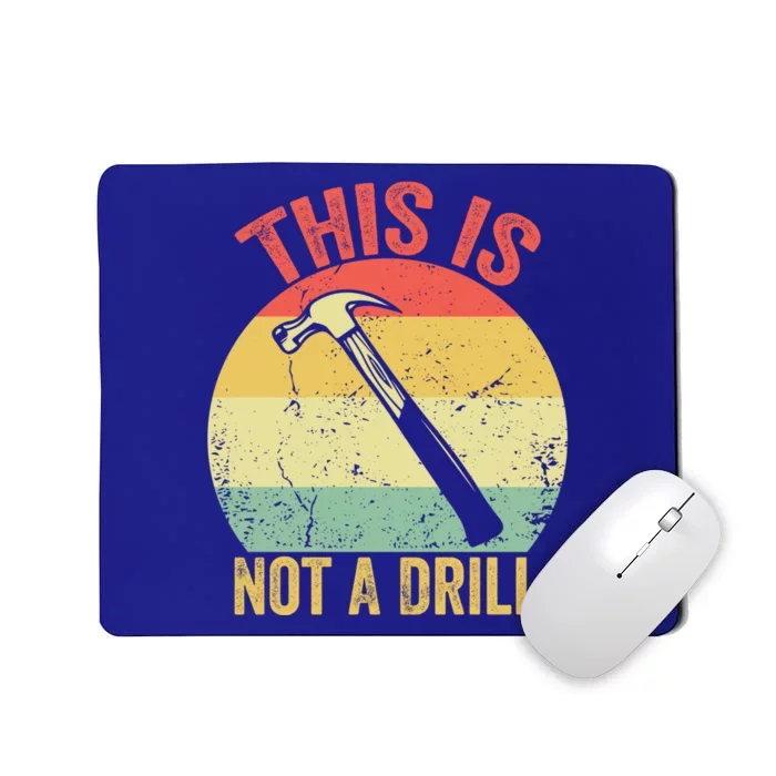 This Is Not A Drill Retro Vintage Funny Carpenter Tool Diy Meaningful Gift Mousepad