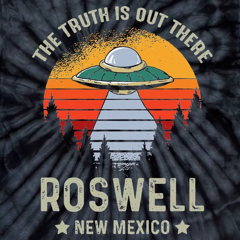 Truth Is Out There Roswell New Mexico Alien Abduction Ufo Tie-Dye T-Shirt