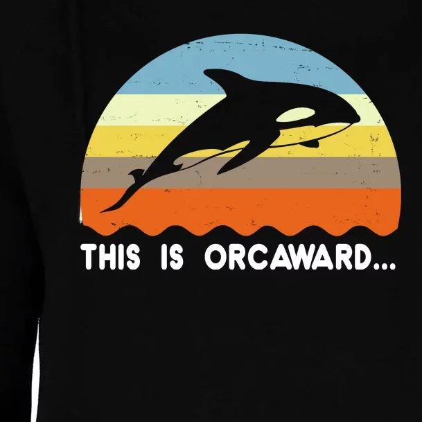 This Is Orcaward Funny Awkward Whale Sunset Womens Funnel Neck Pullover Hood