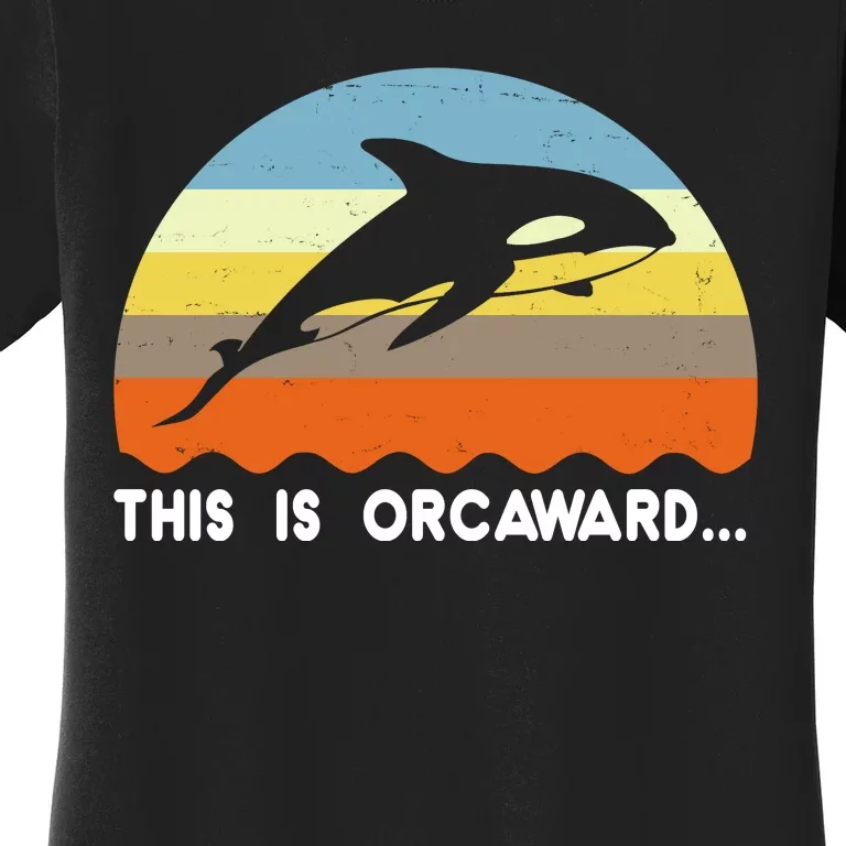 This Is Orcaward Funny Awkward Whale Sunset Women's T-Shirt