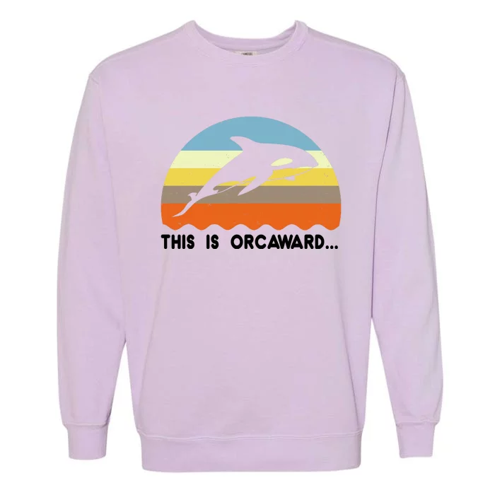 This Is Orcaward Funny Awkward Whale Sunset Garment-Dyed Sweatshirt