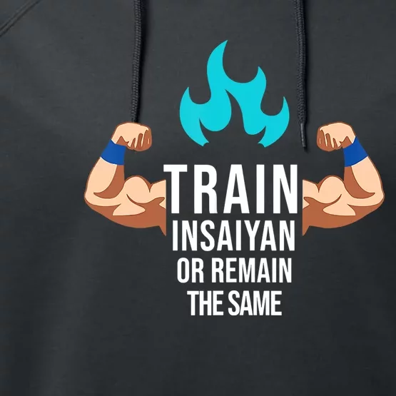 Train Insaiyan Or Remain The Same Anime Gym Bodybuilding Performance Fleece Hoodie