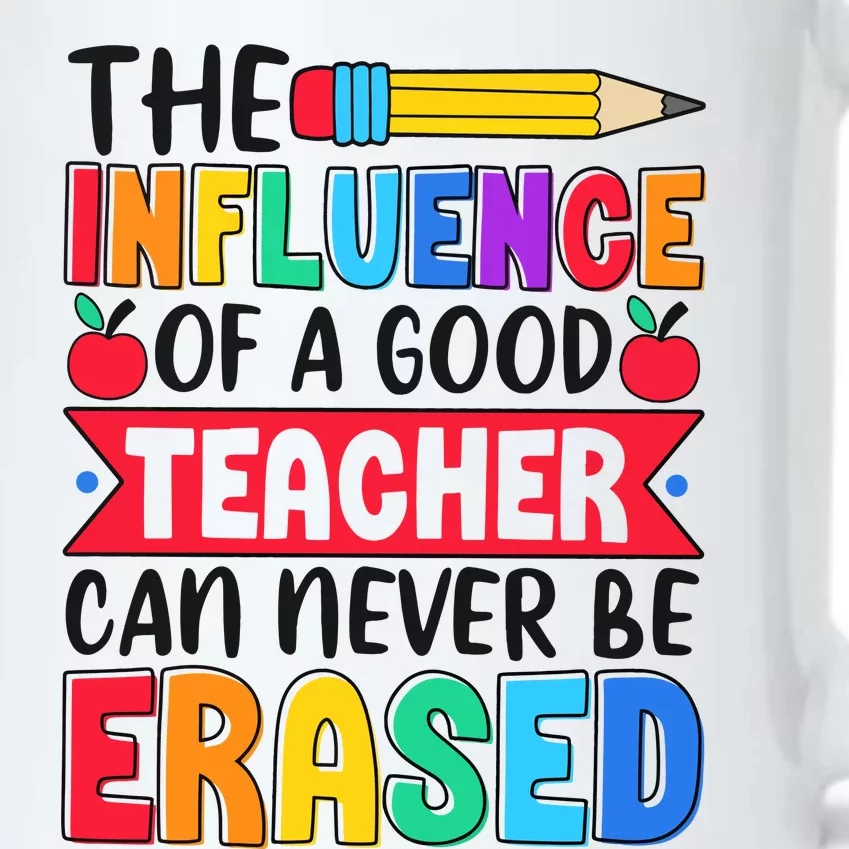 The Influence Of A Good Teacher Can Never Be Erased Black Color Changing Mug