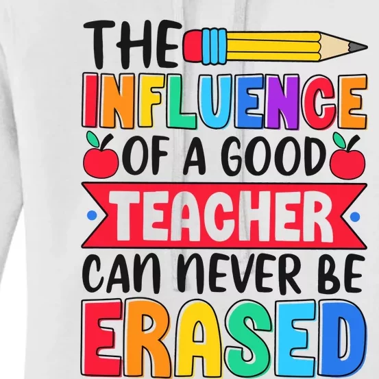 The Influence Of A Good Teacher Can Never Be Erased Women's Pullover Hoodie