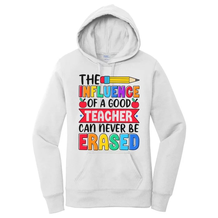 The Influence Of A Good Teacher Can Never Be Erased Women's Pullover Hoodie