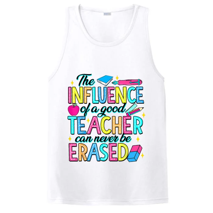 The Influence Of A Good Teacher Can Never Be Erased Performance Tank