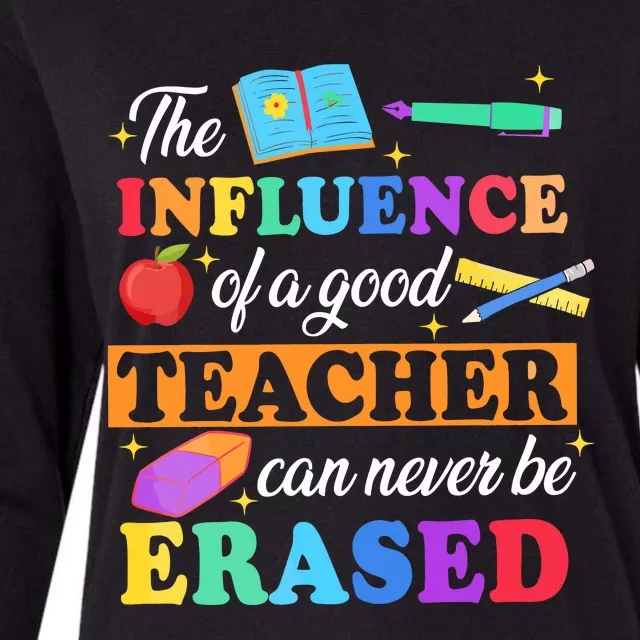 The Influence Of A Good Teacher Can Never Be Erased Womens Cotton Relaxed Long Sleeve T-Shirt